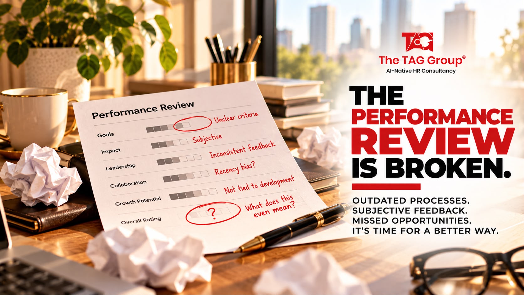 A printed performance review annotated in red with unclear criteria, subjective, inconsistent feedback and recency bias, surrounded by crumpled paper, headlined 'The performance review is broken.'