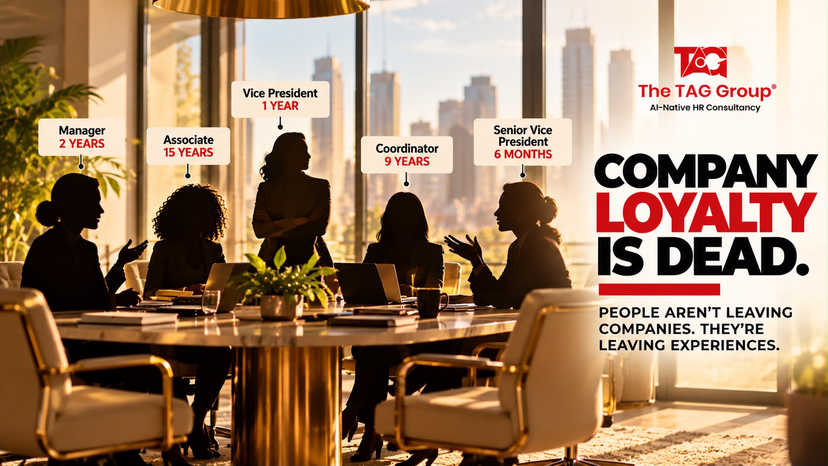 Silhouetted colleagues around a boardroom table, each labelled with their tenure from six months to fifteen years, headlined 'Company loyalty is dead. People aren't leaving companies. They're leaving experiences.'